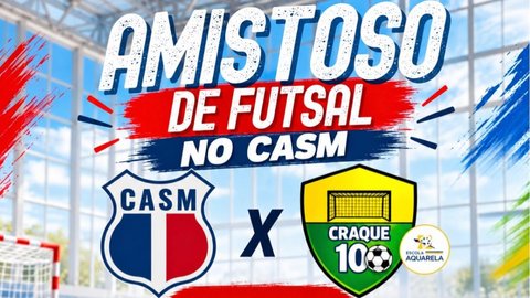 Amistoso de Futsal CASM x Craque 10